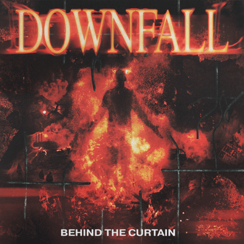 Downfall (USA) : Behind the Curtain